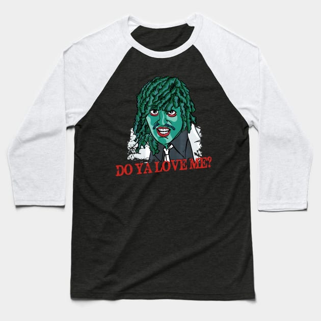 OLD GREGG - DO YA LOVE ME? Baseball T-Shirt by bartknnth